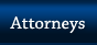 Attorneys