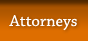 Attorneys